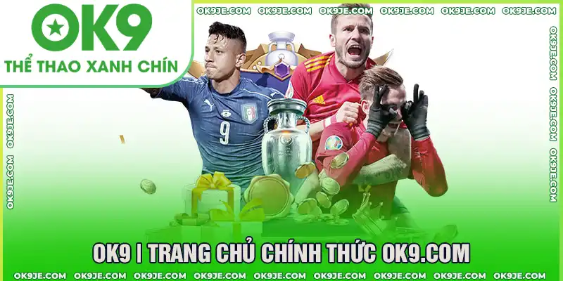 OK9 - Trang chủ chính thức